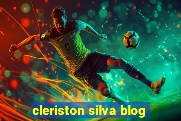 cleriston silva blog